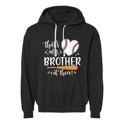 That's My Brother Out There Baseball Sister Mother's Day Garment-Dyed Fleece Hoodie