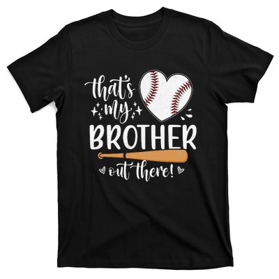 That's My Brother Out There Baseball Sister Mother's Day T-Shirt