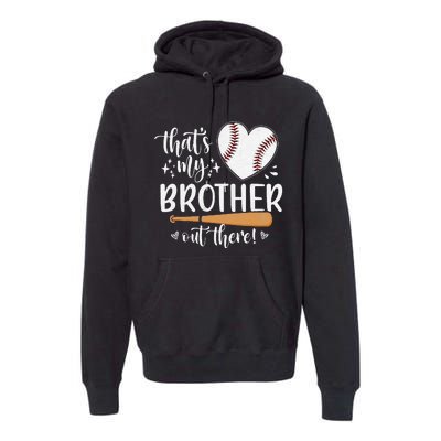 That's My Brother Out There Baseball Sister Mother's Day Premium Hoodie