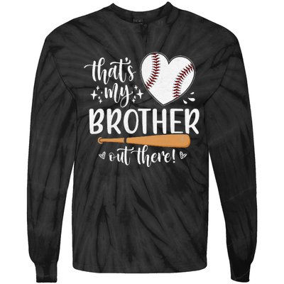 That's My Brother Out There Baseball Sister Mother's Day Tie-Dye Long Sleeve Shirt