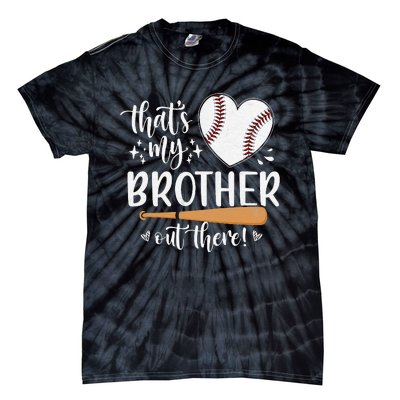 That's My Brother Out There Baseball Sister Mother's Day Tie-Dye T-Shirt