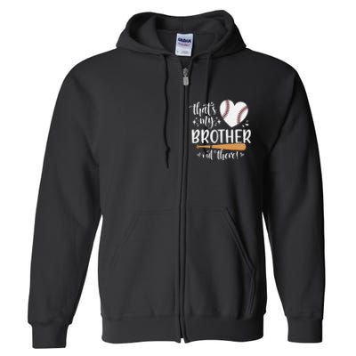 That's My Brother Out There Baseball Sister Mother's Day Full Zip Hoodie