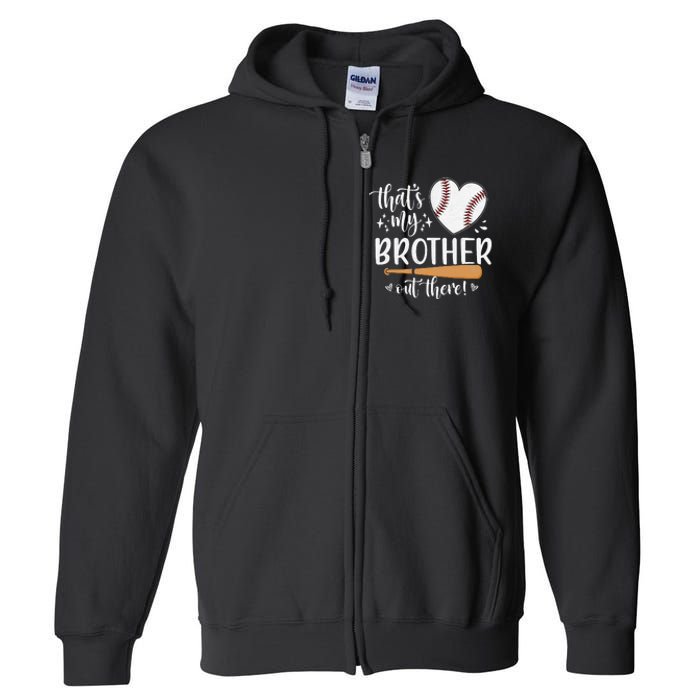 That's My Brother Out There Baseball Sister Mother's Day Full Zip Hoodie