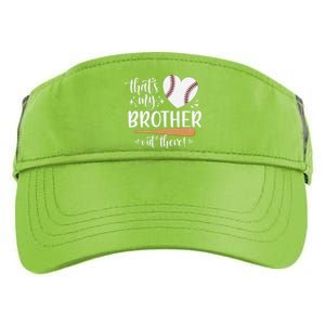 ThatS My Brother Out There Baseball For Sister Brother Adult Drive Performance Visor