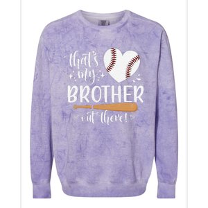 ThatS My Brother Out There Baseball For Sister Brother Colorblast Crewneck Sweatshirt