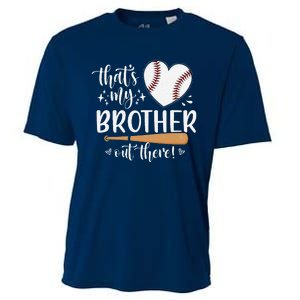 ThatS My Brother Out There Baseball For Sister Brother Cooling Performance Crew T-Shirt