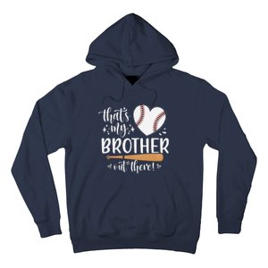 ThatS My Brother Out There Baseball For Sister Brother Hoodie