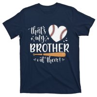 ThatS My Brother Out There Baseball For Sister Brother T-Shirt