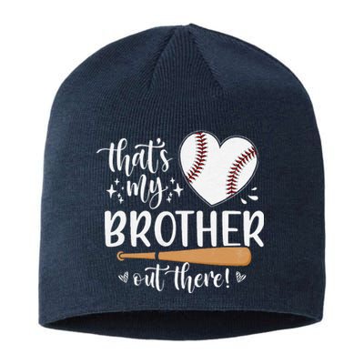 ThatS My Brother Out There Baseball For Sister Brother Sustainable Beanie