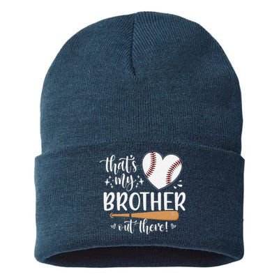 ThatS My Brother Out There Baseball For Sister Brother Sustainable Knit Beanie