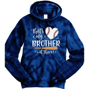 ThatS My Brother Out There Baseball For Sister Brother Tie Dye Hoodie