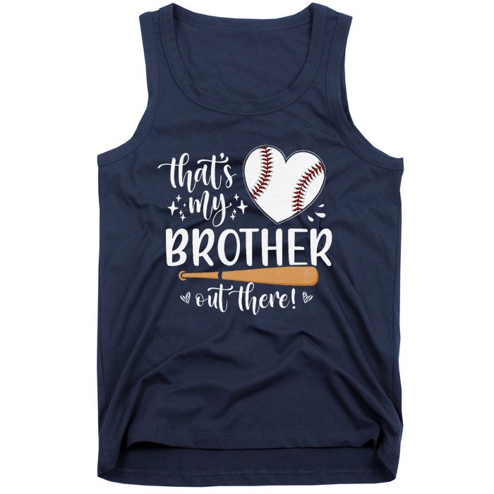 ThatS My Brother Out There Baseball For Sister Brother Tank Top