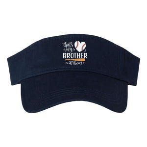 ThatS My Brother Out There Baseball For Sister Brother Valucap Bio-Washed Visor