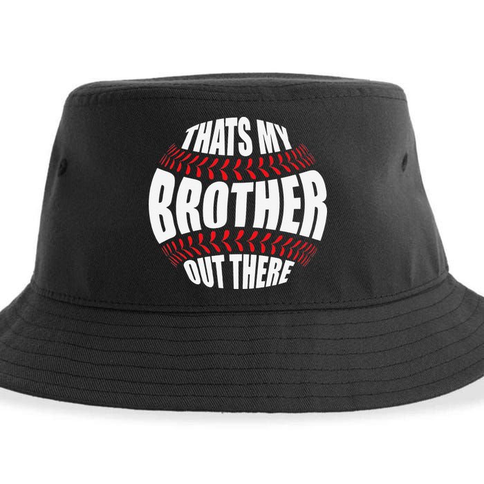 That's My Brother Out There Baseball Sister of Player Cute Sustainable Bucket Hat