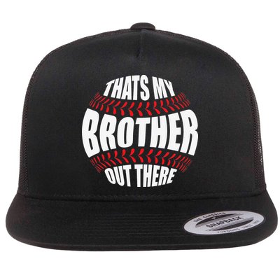 That's My Brother Out There Baseball Sister of Player Cute Flatbill Hat