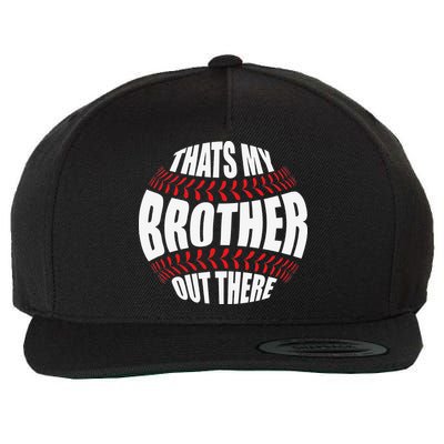 That's My Brother Out There Baseball Sister of Player Cute Wool Snapback Cap