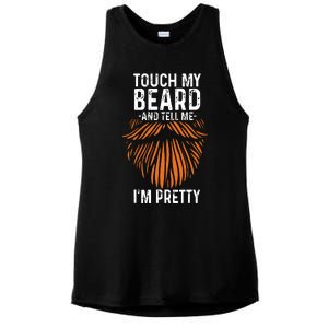 Touch My Beard And Tell Me Im Pretty Funny Fathers Day Ladies PosiCharge Tri-Blend Wicking Tank