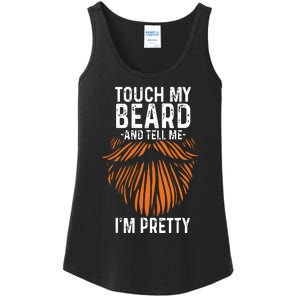 Touch My Beard And Tell Me Im Pretty Funny Fathers Day Ladies Essential Tank