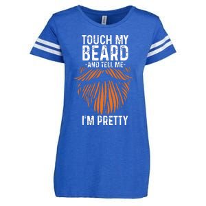 Touch My Beard And Tell Me Im Pretty Funny Fathers Day Enza Ladies Jersey Football T-Shirt