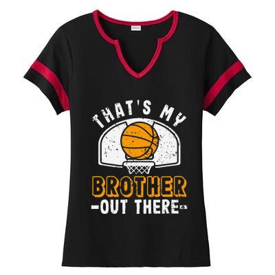 Thats My Brother Out There Basketball Player Fan Sibling Ladies Halftime Notch Neck Tee