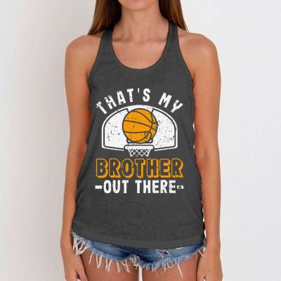 Thats My Brother Out There Basketball Player Fan Sibling Women's Knotted Racerback Tank