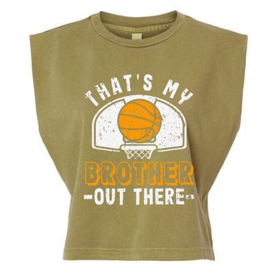 Thats My Brother Out There Basketball Player Fan Sibling Garment-Dyed Women's Muscle Tee