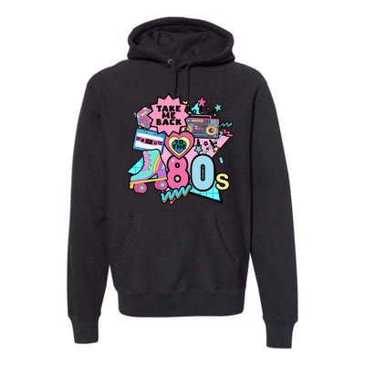 Take Me Back To The 80s Retro Premium Hoodie