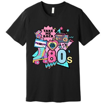 Take Me Back To The 80s Retro Premium T-Shirt