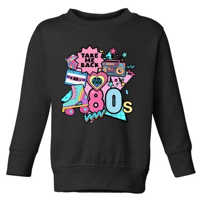 Take Me Back To The 80s Retro Toddler Sweatshirt