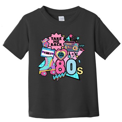 Take Me Back To The 80s Retro Toddler T-Shirt