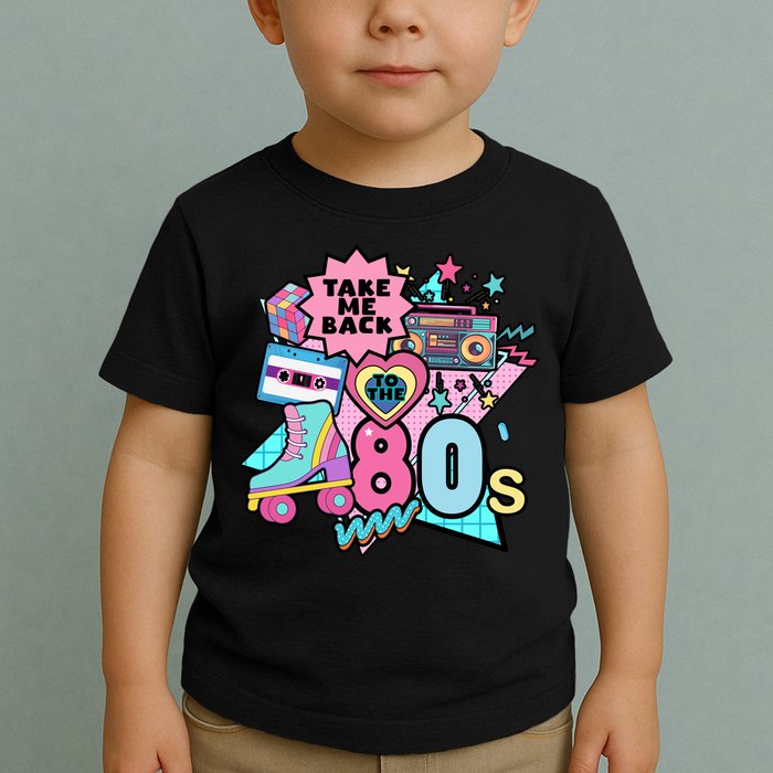Take Me Back To The 80s Retro Toddler T-Shirt