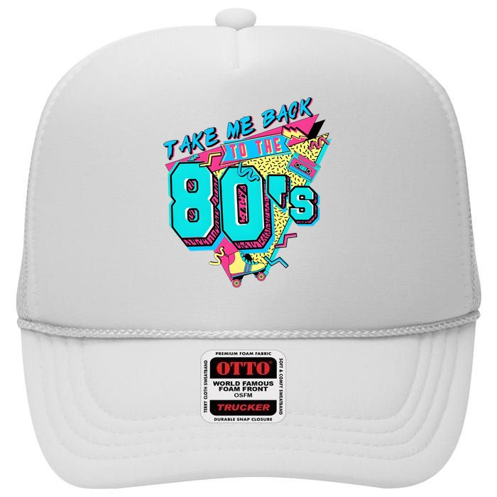 Take Me Back To The 80s Retro Vintage High Crown Mesh Back Trucker Hat