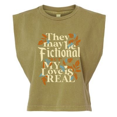 They May Be Fictional But My Love Is Real Garment-Dyed Women's Muscle Tee