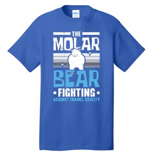 The Molar Bear Fighting Against Enamel Cruelty Tooth Fairy Funny Gift Tall T-Shirt