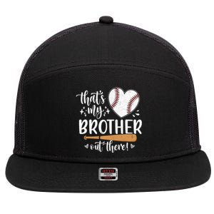 Thats My Brother Out There Baseball Sisters Day 7 Panel Mesh Trucker Snapback Hat