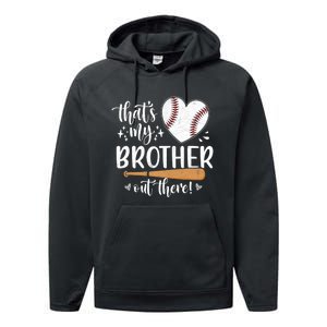 Thats My Brother Out There Baseball Sisters Day Performance Fleece Hoodie