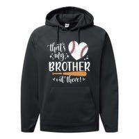 Thats My Brother Out There Baseball Sisters Day Performance Fleece Hoodie