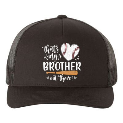 Thats My Brother Out There Baseball Sisters Day Yupoong Adult 5-Panel Trucker Hat