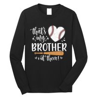 Thats My Brother Out There Baseball Sisters Day Long Sleeve Shirt