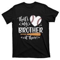 Thats My Brother Out There Baseball Sisters Day T-Shirt