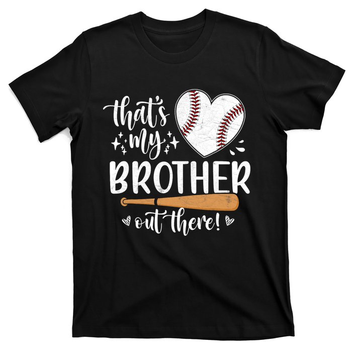 Thats My Brother Out There Baseball Sisters Day T-Shirt