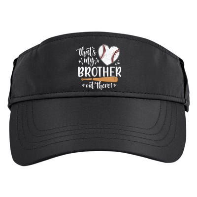 Thats My Brother Out There Baseball Sisters Day Adult Drive Performance Visor