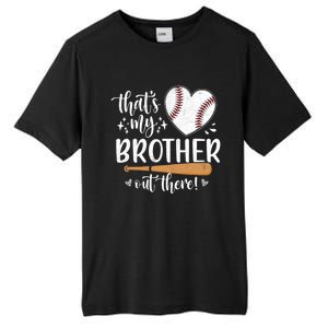 Thats My Brother Out There Baseball Sisters Day Tall Fusion ChromaSoft Performance T-Shirt