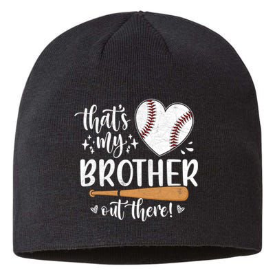 Thats My Brother Out There Baseball Sisters Day Sustainable Beanie