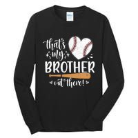 Thats My Brother Out There Baseball Sisters Day Tall Long Sleeve T-Shirt