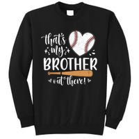 Thats My Brother Out There Baseball Sisters Day Tall Sweatshirt