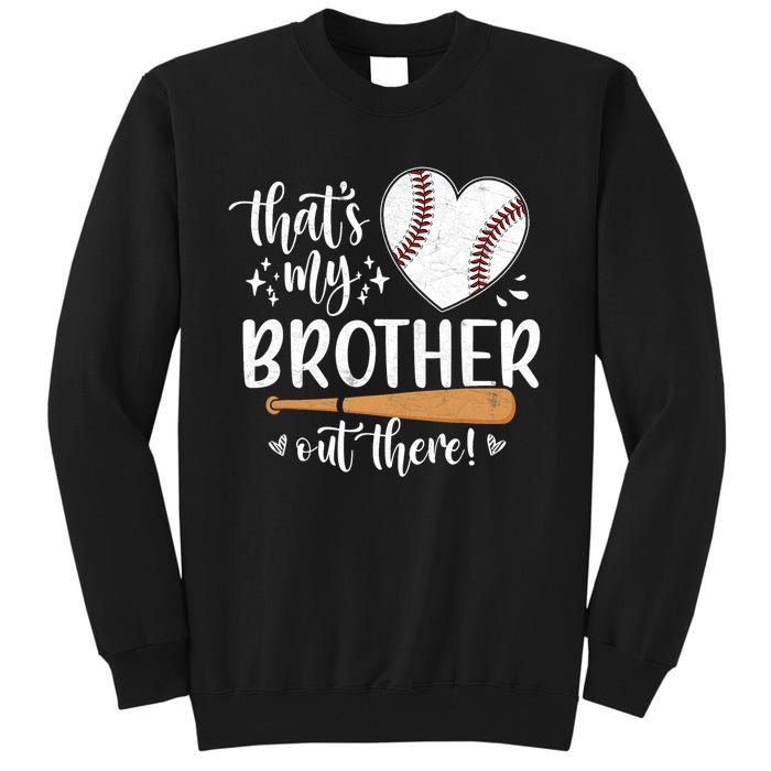 Thats My Brother Out There Baseball Sisters Day Tall Sweatshirt