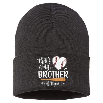 Thats My Brother Out There Baseball Sisters Day Sustainable Knit Beanie