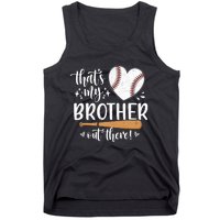 Thats My Brother Out There Baseball Sisters Day Tank Top