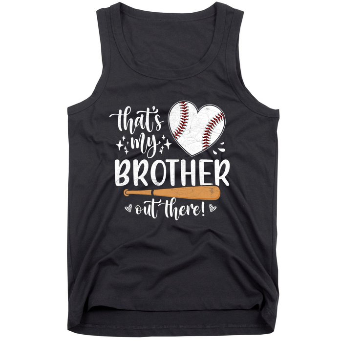 Thats My Brother Out There Baseball Sisters Day Tank Top